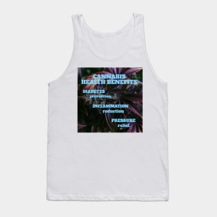 Cannabis health benefits: diabetes prevention, inflammation reduction, pressure relief. Tank Top